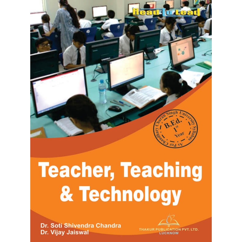 Teacher Teaching and Technology Book for B.Ed 1st Year ccsu