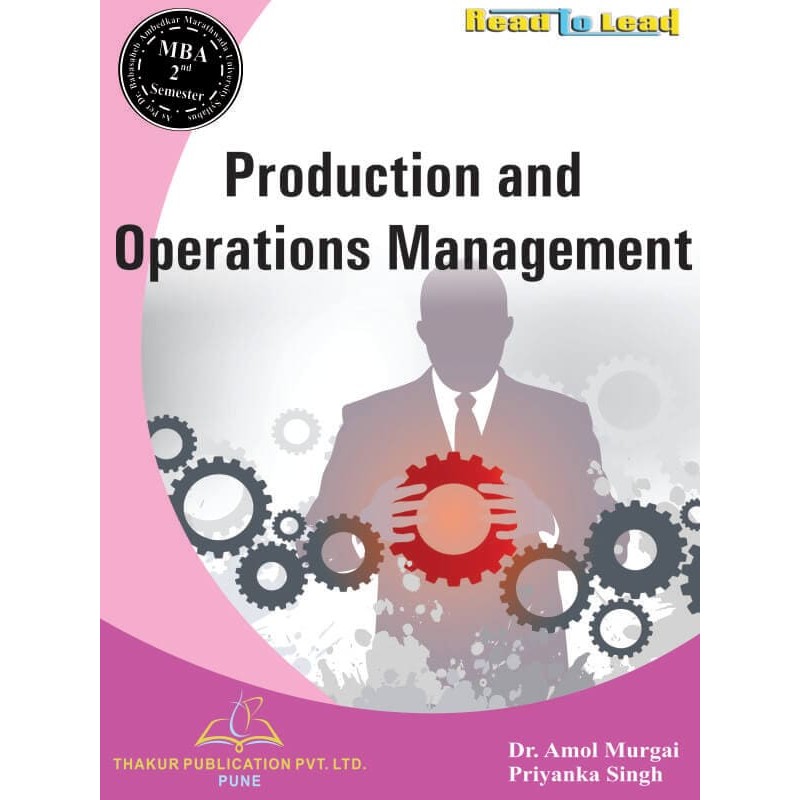 Production Operations Management Book for MBA 2nd Semester BAMU Production Operations Management Book for MBA 2nd Semester BAMU