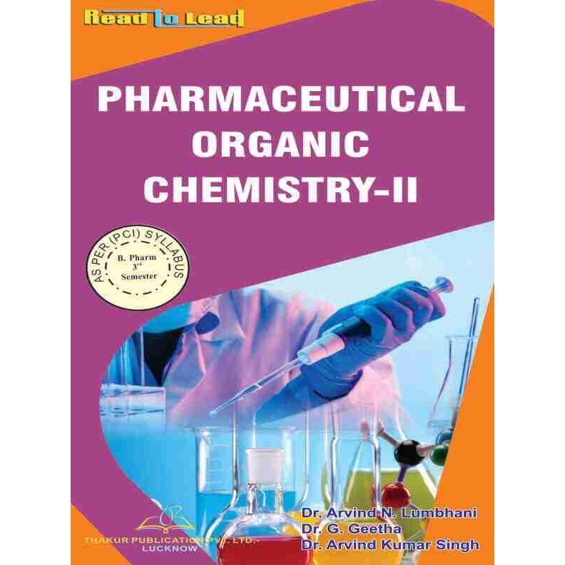 Pharmaceutical Organic Chemistry-II Book B.Pharm 3rd Sem Pharmaceutical Organic Chemistry-II Book B.Pharm 3rd Sem