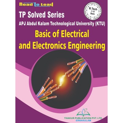 Basics of Electrical & Electronics Engineering Solve series for B.TECH 1st Sem KTU