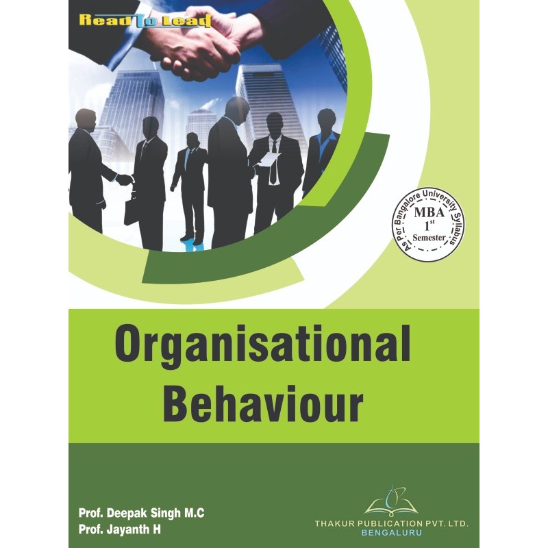 Organisational Behaviour Book for MBA 1st Semester Bangalore University Organisational Behaviour Book for MBA 1st Semester Bangalore University