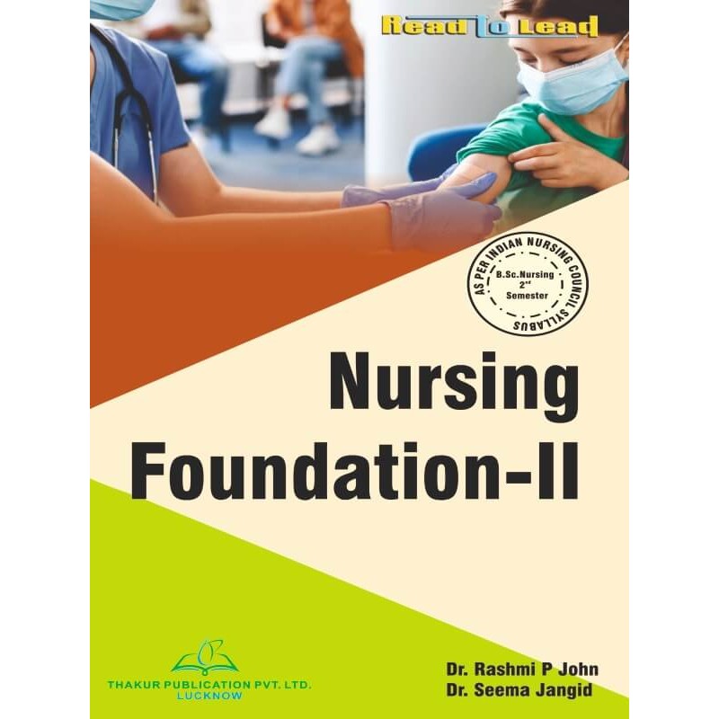 Nursing Foundation2 book for B.sc Nursing 2nd semThakur Publication