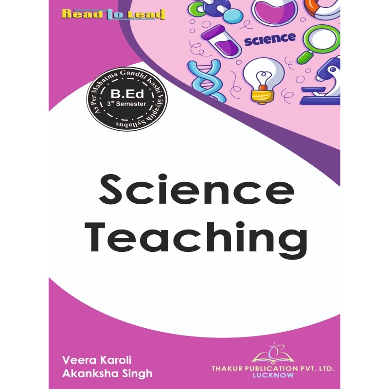 MGKVP Science Teaching Book in English for B.Ed 3rd Semester MGKVP Science Teaching Book in English for B.Ed 3rd Semester