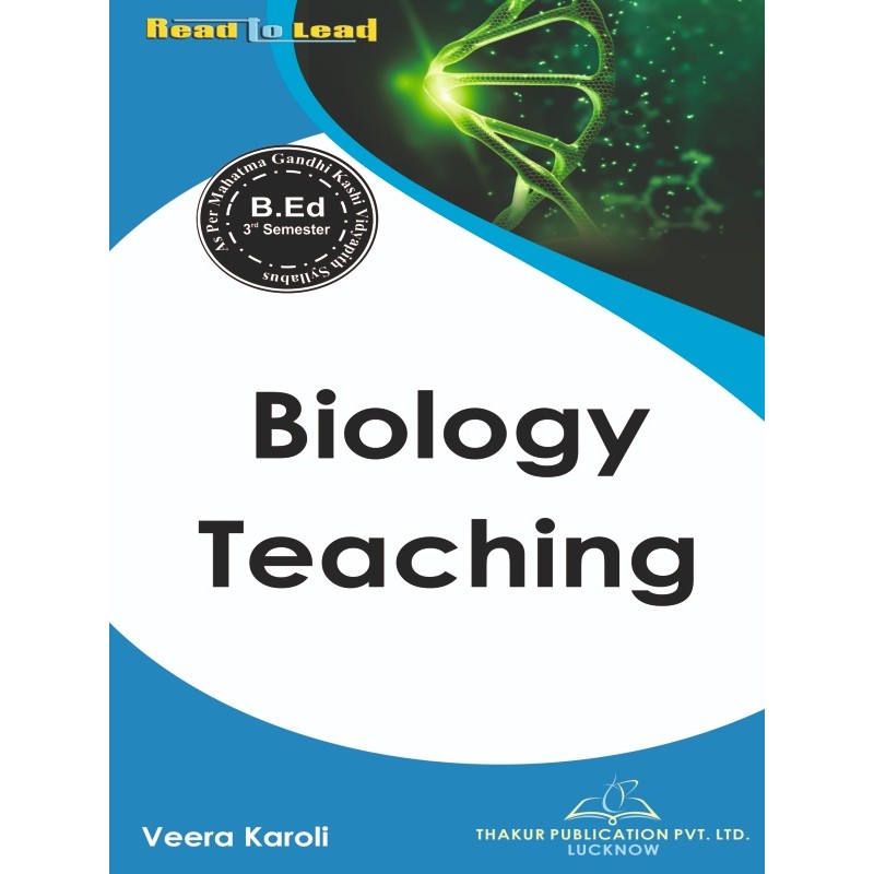 Biology Teaching MGKVP /BED (English) /3 Semester by Thakur Publication