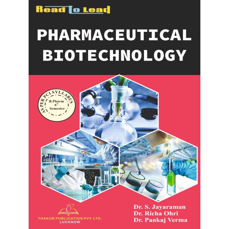 Pharmaceutical Biotechnology Book B.Pharm 6th SemThakur Publication