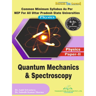 Quantum Mechanics & Spectroscopy  ( Paper-II ) Book B.Sc 5th Sem