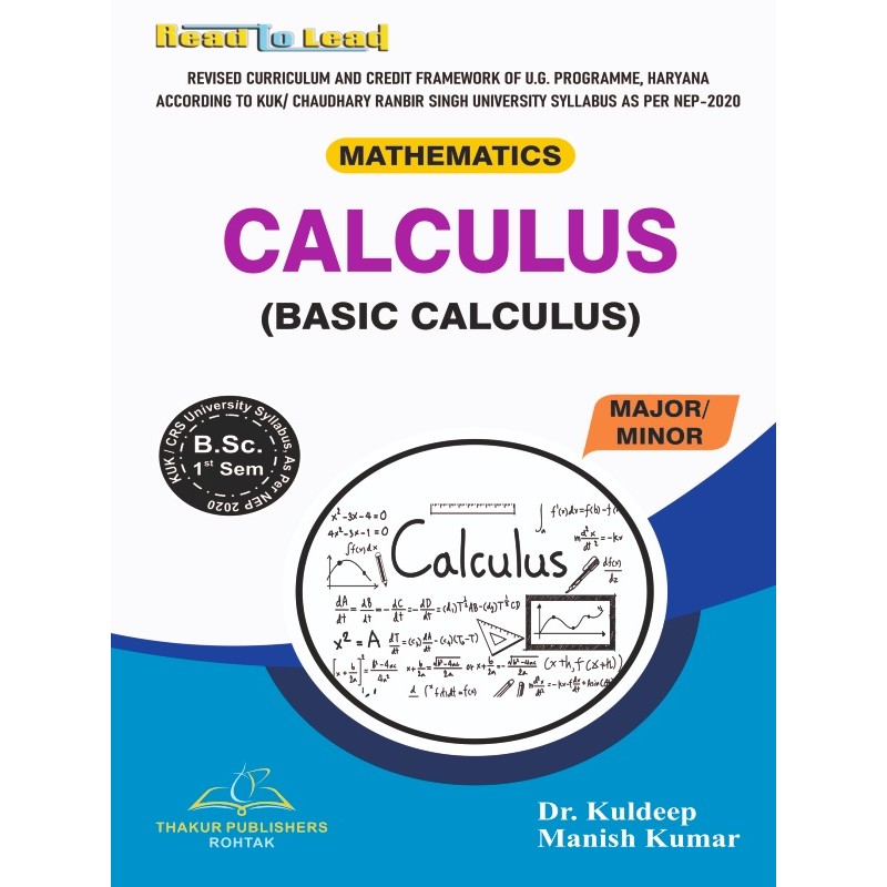 CALCULUS (Mathematics) B.Sc First Sem KUK/CRSU CALCULUS (Mathematics) B.Sc First Sem KUK/CRSU