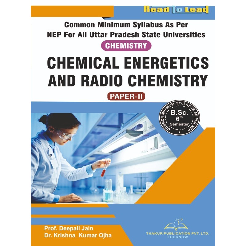 (Chemistry , Paper-II ) Chemical Energetics And Radio Chemistry B.Sc 6th Sem U.P (Chemistry , Paper-II ) Chemical Energetics And Radio Chemistry B.Sc 6th Sem U.P