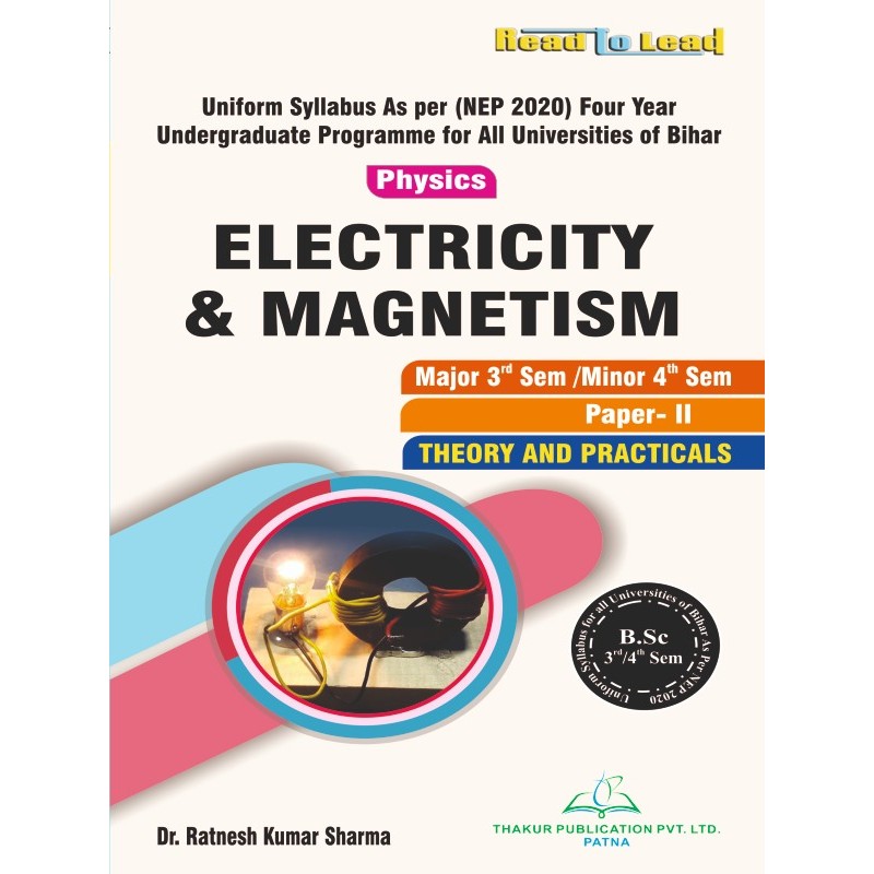 (Physics ,Paper-II ) ELECTRICITY & MAGNETISM Book B.Sc 3rd Sem Bihar (Physics ,Paper-II ) ELECTRICITY & MAGNETISM Book B.Sc 3rd Sem Bihar