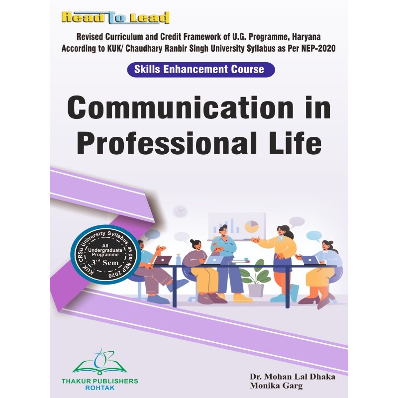 Communication In Professional Life Book BA 3rd Sem KUK/CRSU Communication In Professional Life Book BA 3rd Sem KUK/CRSU