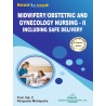 MIDWIFERY/OBSTETRIC AND GYNECOLOGY NURSING-II  INCLUDING SAFE DELIERY
