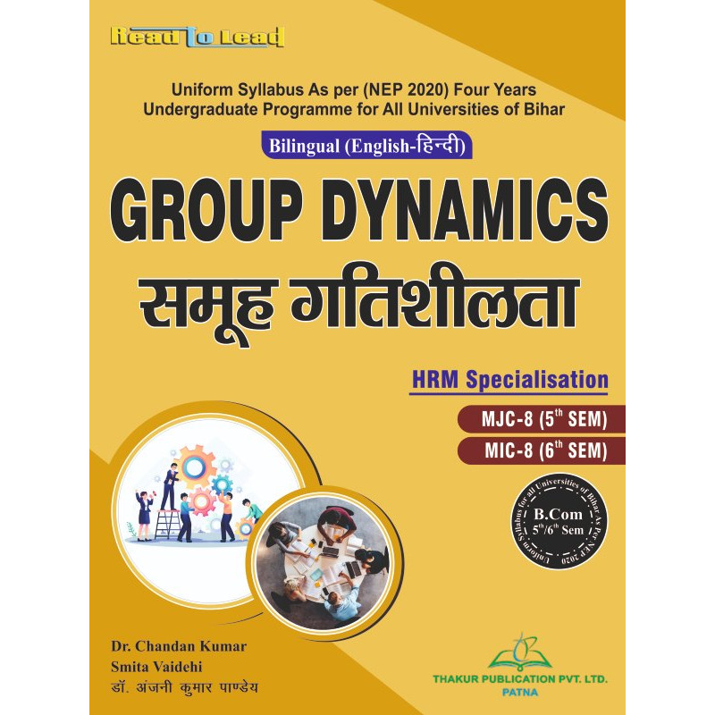 Group Dynamics bihar b.com 5th and 6th Semester Group Dynamics bihar b.com 5th and 6th Semester
