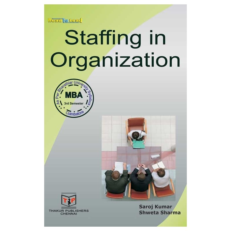 Staffing In Organizations Book for MBA 3rd Semester Bharathiar University Staffing In Organizations Book for MBA 3rd Semester Bharathiar University