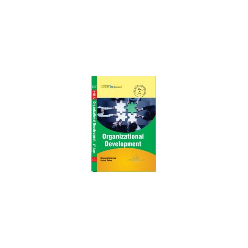 Organizational Development Book for MBA 4th Semester Bharathiar University Organizational Development Book for MBA 4th Semester Bharathiar University