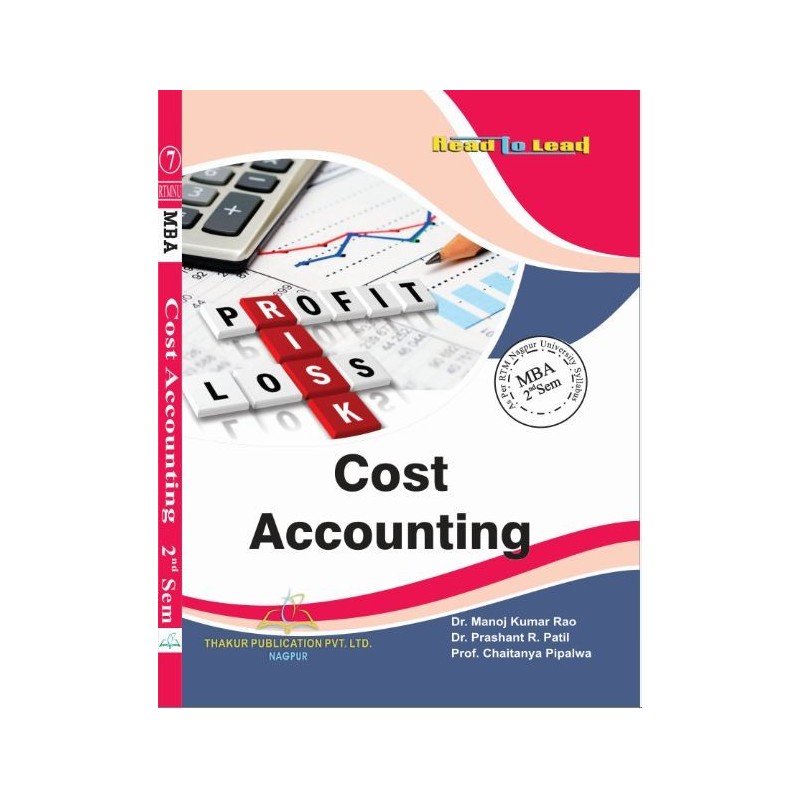 Cost Accounting Book for MBA 2nd Semester RTMNU Cost Accounting Book for MBA 2nd Semester RTMNU