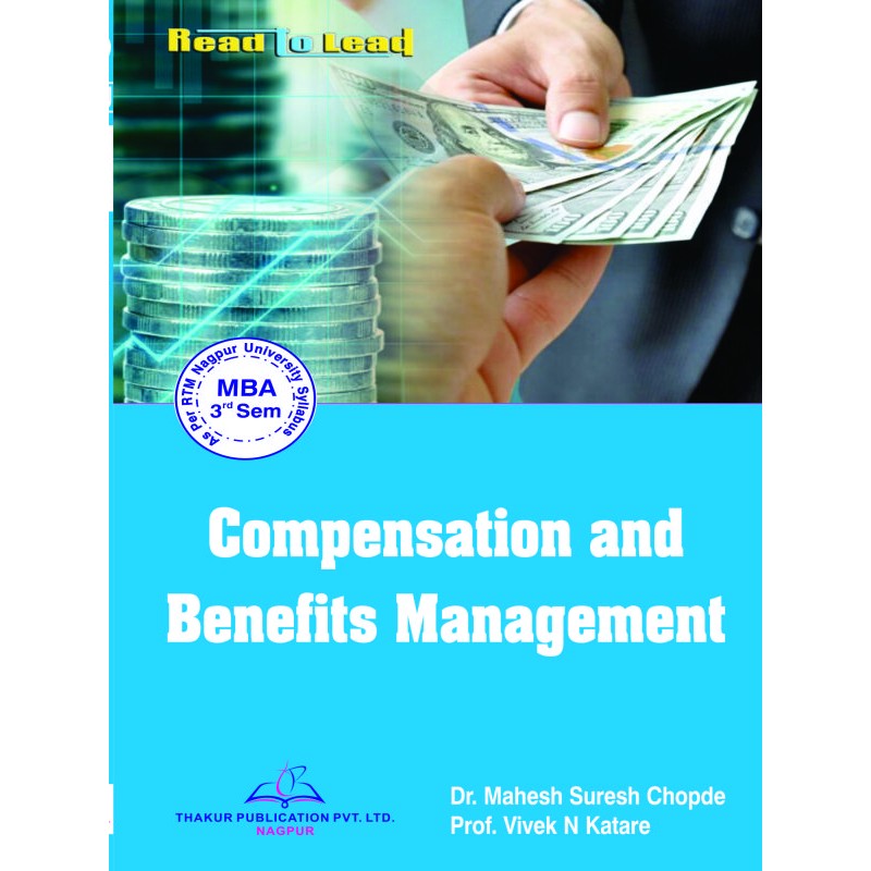 Compensation And Benefits Management Book for MBA 3rd Semester RTMNU